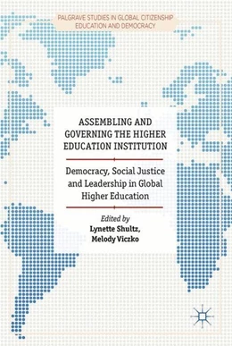 Abbildung von Shultz / Viczko | Assembling and Governing the Higher Education Institution | 1. Auflage | 2016 | beck-shop.de