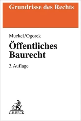 Abbildung von Muckel / Ogorek | Öffentliches Baurecht | 3. Auflage | 2018 | beck-shop.de