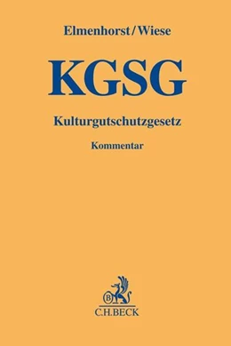 Abbildung von Elmenhorst / Wiese
   
  | Kulturgutschutzgesetz: KGSG
   
 | 1. Auflage | 2018 | beck-shop.de