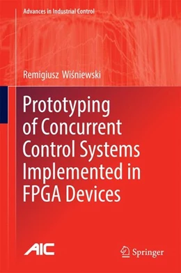 Abbildung von Wisniewski | Prototyping of Concurrent Control Systems Implemented in FPGA Devices | 1. Auflage | 2016 | beck-shop.de