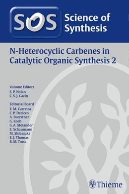 Abbildung von Nolan / Cazin | Science of Synthesis: N-Heterocyclic Carbenes in Catalytic Organic Synthesis Vol. 2 | 1. Auflage | 2016 | beck-shop.de