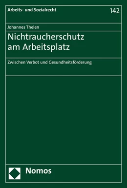 Abbildung von Thelen | Nichtraucherschutz am Arbeitsplatz | 1. Auflage | 2016 | 142 | beck-shop.de