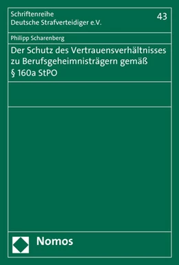 Abbildung von Scharenberg | Der Schutz des Vertrauensverhältnisses zu Berufsgeheimnisträgern gemäß § 160a StPO | 1. Auflage | 2016 | 43 | beck-shop.de