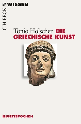Abbildung von Hölscher, Tonio | Die griechische Kunst | 2. Auflage | 2015 | 2551 | beck-shop.de