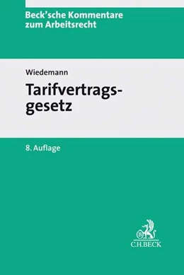 Abbildung von Wiedemann | Tarifvertragsgesetz: TVG | 8. Auflage | 2019 | Band 1 | beck-shop.de