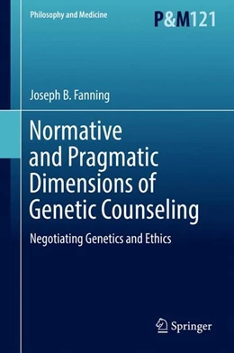 Abbildung von Fanning | Normative and Pragmatic Dimensions of Genetic Counseling | 1. Auflage | 2016 | beck-shop.de