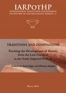 Abbildung von Japp / Kögler | Traditions and Innovations. Tracking the Development of Pottery from the late Classical to the Early Imperial Periods | 1. Auflage | 2016 | beck-shop.de