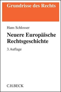 Abbildung von Schlosser | Neuere Europäische Rechtsgeschichte | 3. Auflage | 2017 | beck-shop.de