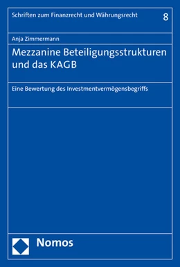 Abbildung von Zimmermann | Mezzanine Beteiligungsstrukturen und das KAGB | 1. Auflage | 2016 | 8 | beck-shop.de