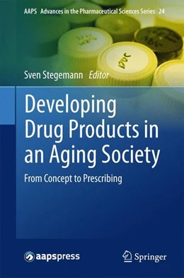Abbildung von Stegemann | Developing Drug Products in an Aging Society | 1. Auflage | 2016 | beck-shop.de