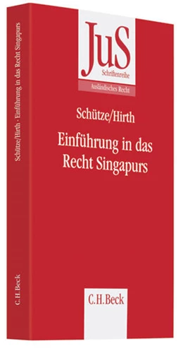 Abbildung von Schütze / Hirth | Einführung in das Recht Singapurs | 1. Auflage | 2007 | Band 180 | beck-shop.de