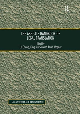Abbildung von Cheng / Sin | The Ashgate Handbook of Legal Translation | 1. Auflage | 2017 | beck-shop.de