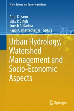Abbildung von Sarma / Singh | Urban Hydrology, Watershed Management and Socio-Economic Aspects | 1. Auflage | 2016 | beck-shop.de