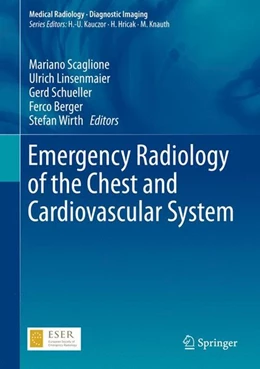 Abbildung von Scaglione / Linsenmaier | Emergency Radiology of the Chest and Cardiovascular System | 1. Auflage | 2016 | beck-shop.de