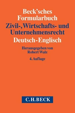 Abbildung von Beck'sches Formularbuch Zivil-, Wirtschafts- und Unternehmensrecht: Deutsch-Englisch | 4. Auflage | 2018 | beck-shop.de