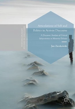 Abbildung von Zienkowski | Articulations of Self and Politics in Activist Discourse | 1. Auflage | 2016 | beck-shop.de