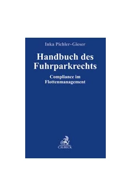 Abbildung von Pichler-Gieser | Handbuch des Fuhrparkrechts | 1. Auflage | 2018 | beck-shop.de