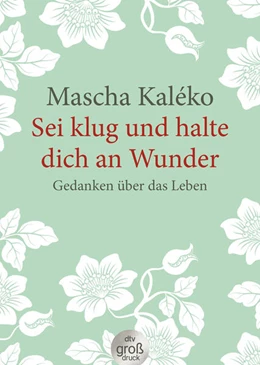 Abbildung von Kaléko / Zoch-Westphal | Sei klug und halte dich an Wunder | 1. Auflage | 2017 | beck-shop.de