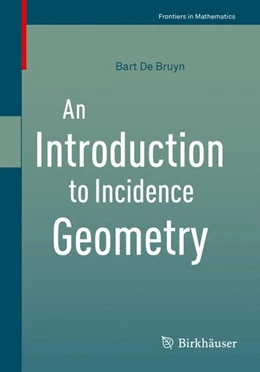 Abbildung von De Bruyn | An Introduction to Incidence Geometry | 1. Auflage | 2016 | beck-shop.de