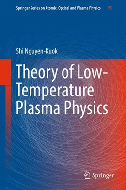 Abbildung von Nguyen-Kuok | Theory of Low-Temperature Plasma Physics | 1. Auflage | 2016 | beck-shop.de