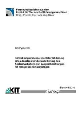 Abbildung von Pychynski | Entwicklung und experimentelle Validierung eines Ansatzes für die Modellierung des Anstreifverhaltens von Labyrinthdichtungen mit Honigwabeneinlaufbelägen | 1. Auflage | 2016 | 63/2016 | beck-shop.de