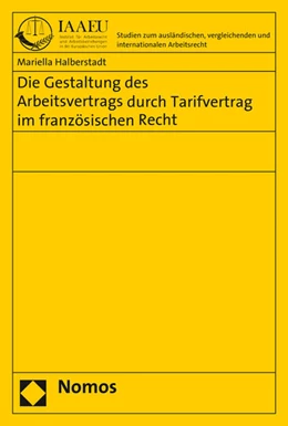 Abbildung von Halberstadt | Die Gestaltung des Arbeitsvertrags durch Tarifvertrag im französischen Recht | 1. Auflage | 2017 | 33 | beck-shop.de