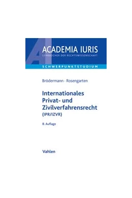 Abbildung von Brödermann / Rosengarten | Internationales Privat- und Zivilverfahrensrecht (IPR/IZVR) | 8. Auflage | 2018 | beck-shop.de