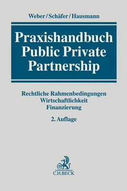 Abbildung von Weber / Schäfer | Praxishandbuch Public Private Partnership | 2. Auflage | 2018 | beck-shop.de