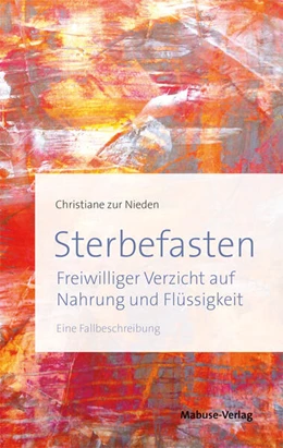 Abbildung von zur Nieden | Sterbefasten | 2. Auflage | 2016 | beck-shop.de