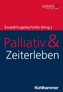 Abbildung von Ewald / Vogeley | Palliativ & Zeiterleben | 1. Auflage | 2020 | beck-shop.de