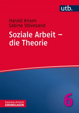 Abbildung von Stövesand / Ansen | Soziale Arbeit – die Theorie | 1. Auflage | 2026 | 4771 | beck-shop.de