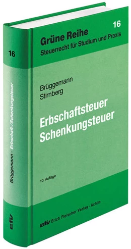 Abbildung von Brüggemann / Stirnberg | Erbschaftsteuer, Schenkungsteuer | 10. Auflage | 2018 | Band 16 | beck-shop.de