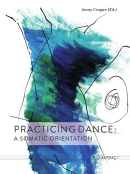 Abbildung von Coogan | Practicing Dance | 1. Auflage | 2016 | beck-shop.de