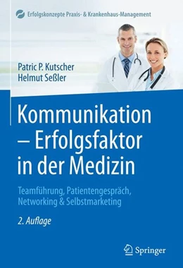 Abbildung von Kutscher / Seßler | Kommunikation - Erfolgsfaktor in der Medizin | 2. Auflage | 2016 | beck-shop.de