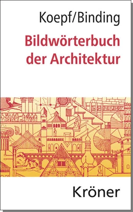 Abbildung von Koepf / Binding | Bildwörterbuch der Architektur | 1. Auflage | 2016 | 194 | beck-shop.de