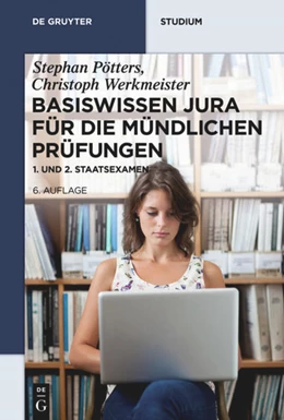 Abbildung von Pötters / Werkmeister | Basiswissen Jura für die mündlichen Prüfungen | 6. Auflage | 2017 | beck-shop.de