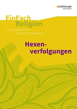 Abbildung von Decker / Garske | Hexenverfolgungen: Jahrgangsstufen 7 - 9. EinFach Religion | 1. Auflage | 2017 | beck-shop.de
