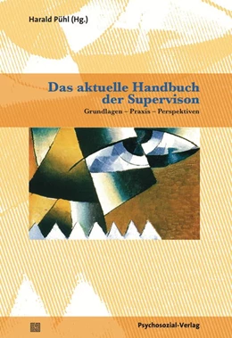 Abbildung von Pühl | Das aktuelle Handbuch der Supervision | 1. Auflage | 2017 | beck-shop.de