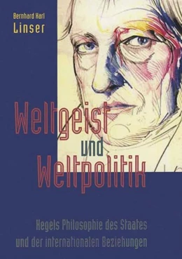 Abbildung von Linser | Weltgeist und Weltpolitik | 1. Auflage | 2016 | beck-shop.de