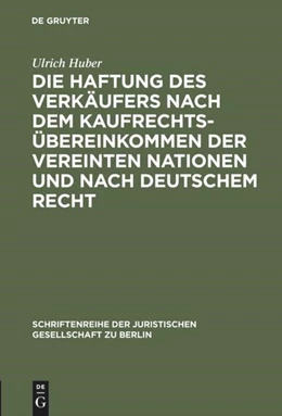 Abbildung von Huber | Die Haftung des Verkäufers nach dem Kaufrechtsübereinkommen der Vereinten Nationen und nach deutschem Recht | 1. Auflage | 1990 | 122 | beck-shop.de