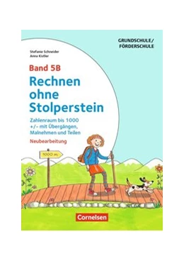 Abbildung von Schneider / Kistler | Rechnen ohne Stolperstein - Neubearbeitung Band 5B - Zahlenraum bis 1000 +/- mit Übergängen, Malnehmen und Teilen | 1. Auflage | 2017 | beck-shop.de