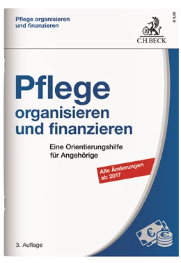Abbildung von Pflege organisieren und finanzieren | 3. Auflage | 2017 | beck-shop.de