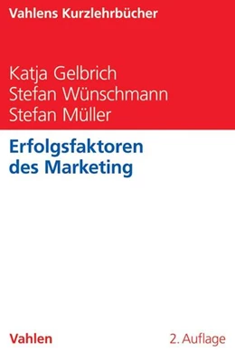Abbildung von Gelbrich / Wünschmann | Erfolgsfaktoren des Marketing | 2. Auflage | 2018 | beck-shop.de