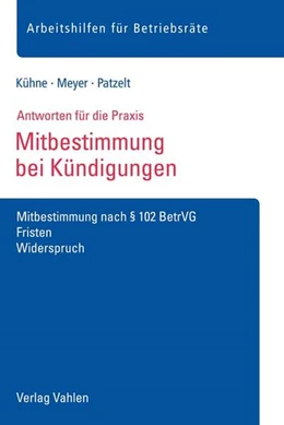 Abbildung von Kühne / Meyer | Mitbestimmung bei Kündigungen | 1. Auflage | 2018 | beck-shop.de