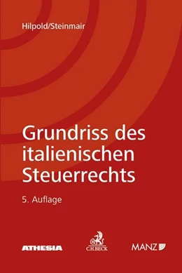 Abbildung von Hilpold / Steinmair | Grundriss des italienischen Steuerrechts I | 5. Auflage | 2017 | beck-shop.de
