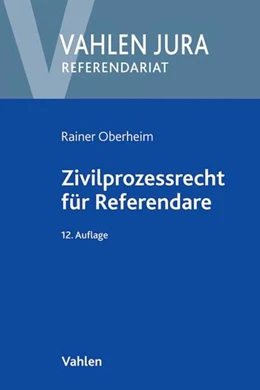 Abbildung von Oberheim | Zivilprozessrecht für Referendare | 12. Auflage | 2017 | beck-shop.de
