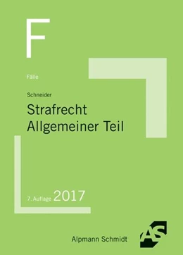 Abbildung von Schneider | Fälle Strafrecht Allgemeiner Teil | 7. Auflage | 2017 | beck-shop.de