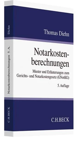Abbildung von Diehn | Notarkostenberechnungen | 5. Auflage | 2017 | beck-shop.de