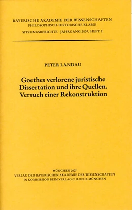Abbildung von Landau, Peter | Goethes verlorene juristische Dissertation und ihre Quellen. Versuch einer Rekonstruktion | 2. Auflage | 2010 | Heft 2007/2 | beck-shop.de