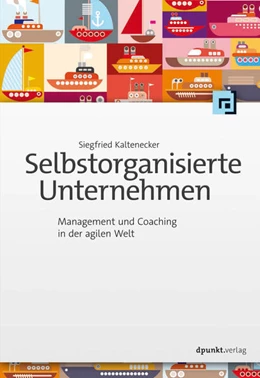 Abbildung von Kaltenecker | Selbstorganisierte Unternehmen | 1. Auflage | 2017 | beck-shop.de